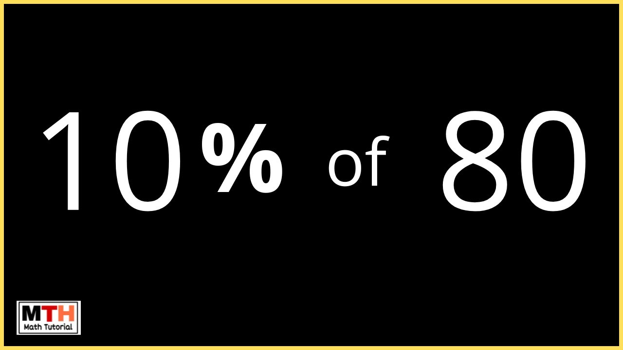 10 процентов от 80 | Процент: Найдите 10% от 80