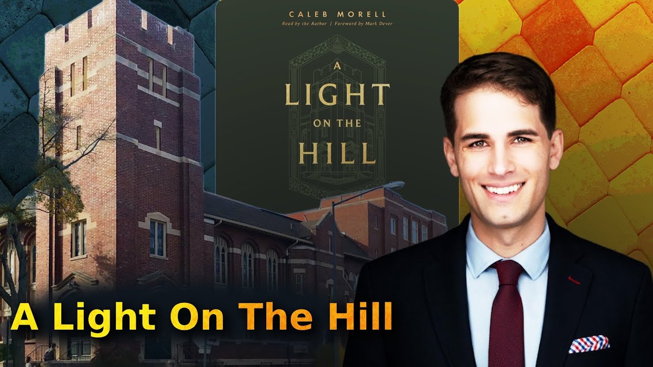 The Forgotten History of Capitol Hill Baptist Church | Caleb Morell | #47