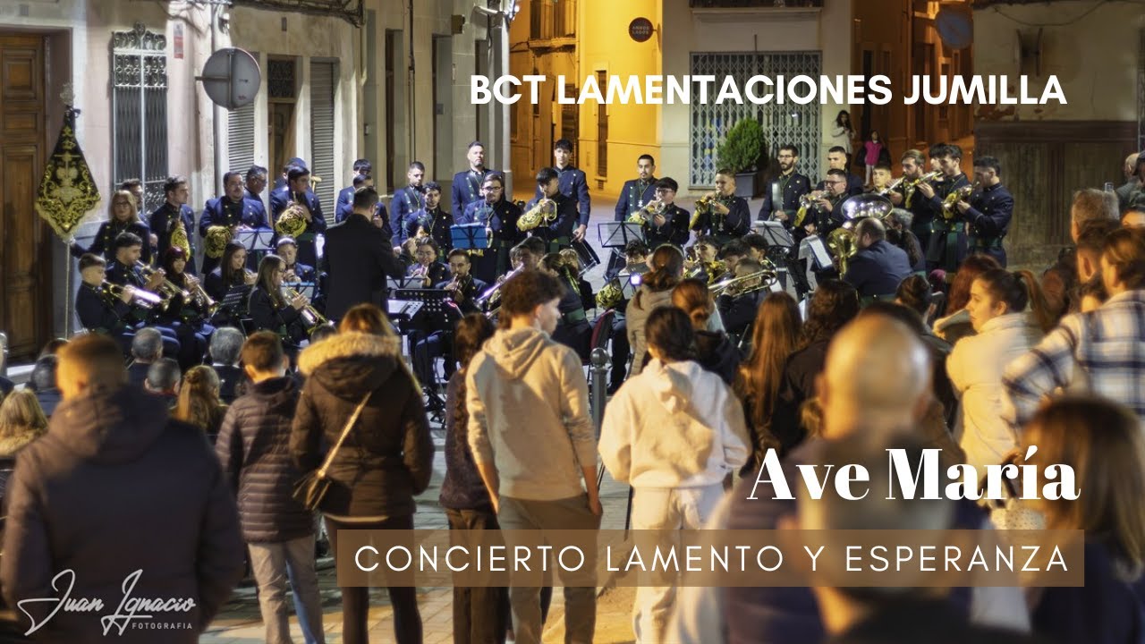 Bct Lamentaciones Jumilla - Ave María | Concierto Lamento y Esperanza