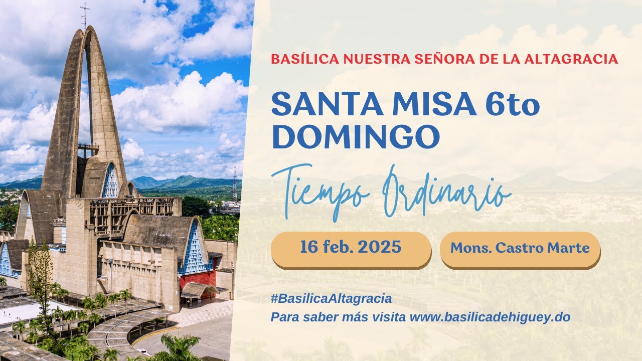 Santa Misa I 6o Domingo del Tiempo Ordinario I  16-feb-25