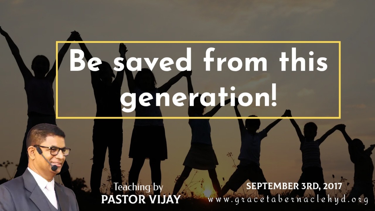 Be saved from this generation!