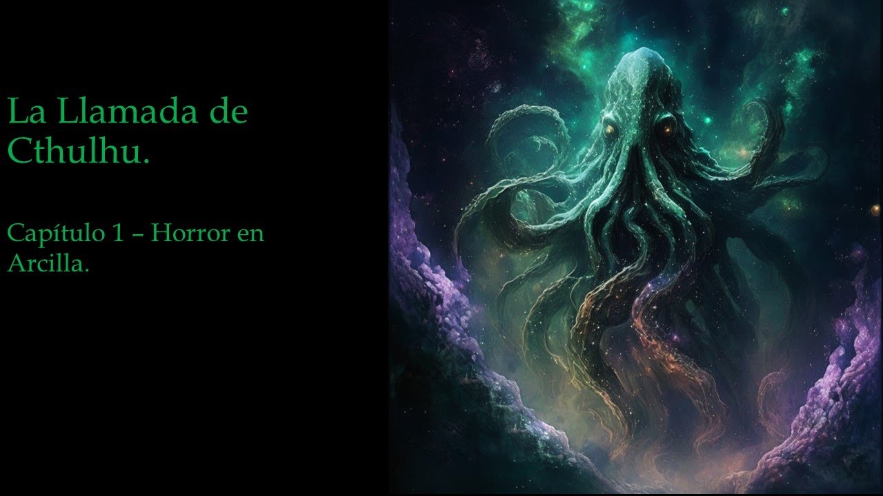 La Llamada de Cthulhu - Capítulo 1. Horror en Arcilla - H. P. Loveraft