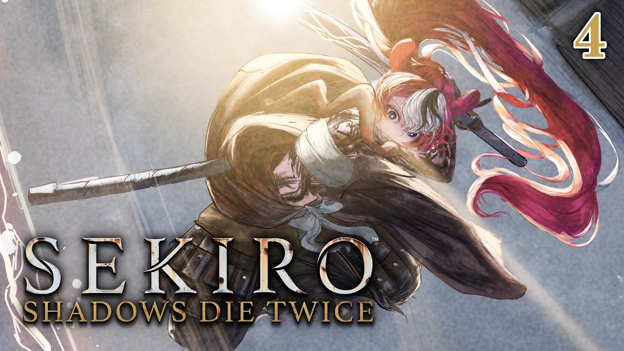 ≪SEKIRO: SHADOWS DIE TWICE≫ F L O W E R #4【SPOILER WARNING】