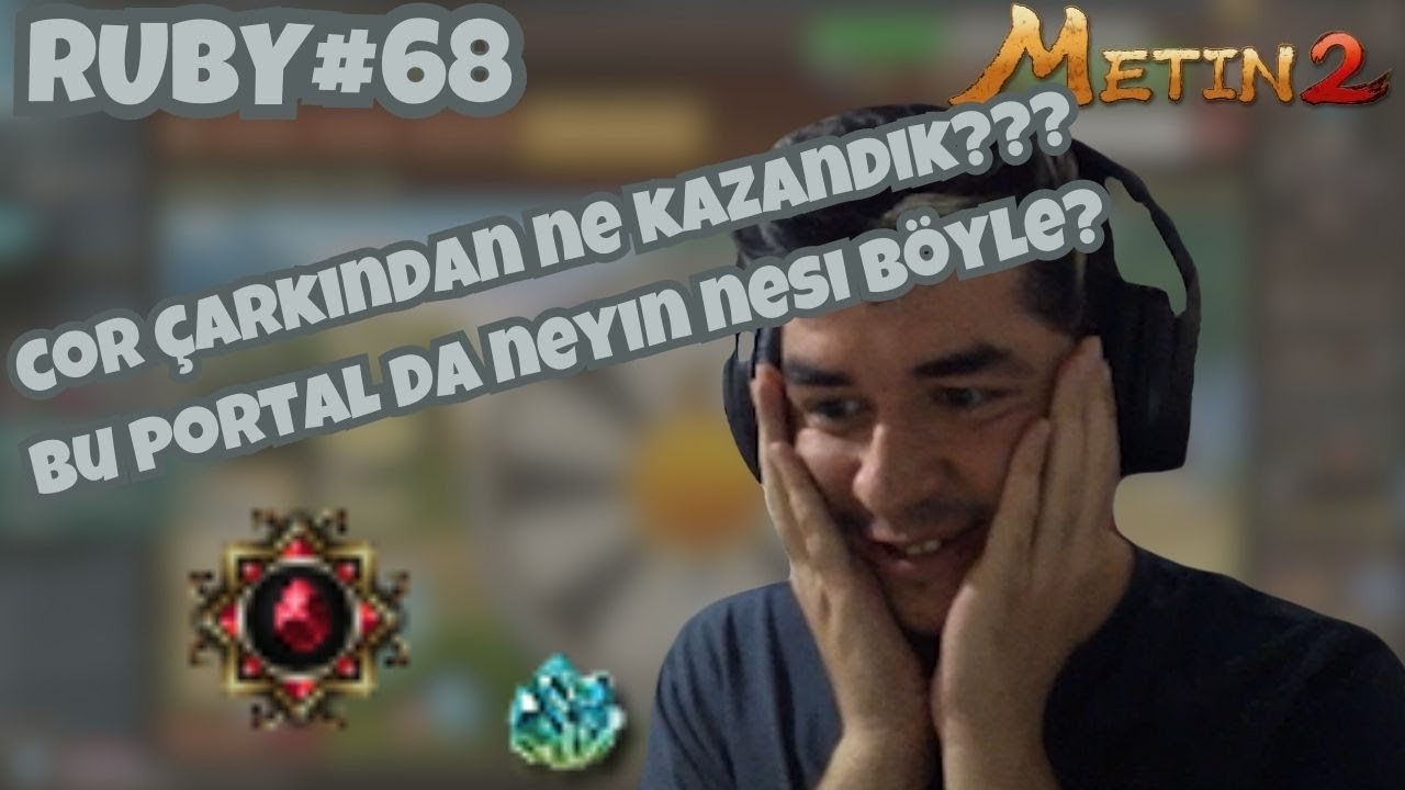 COR ÇARKINDAN NE KAZANDIK??? BU PORTAL DA NEYİN NESİ?? Metin2 TR Ruby#68