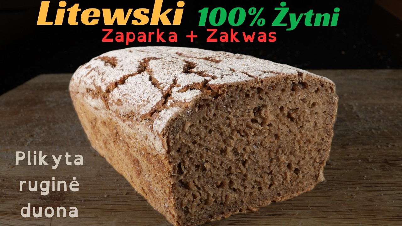 Żytni chleb parzony na zakwasie – litewski klasyk, który 2 tygodnie zostaje świeży !