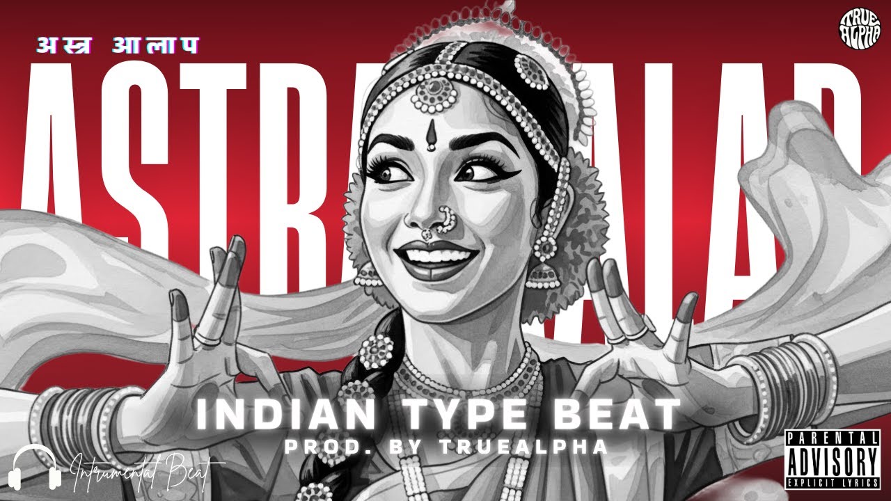 Astra Aalap – Downtempo Drum & Bass x Indian Classical Type Beat | Prod. by TrueAlpha