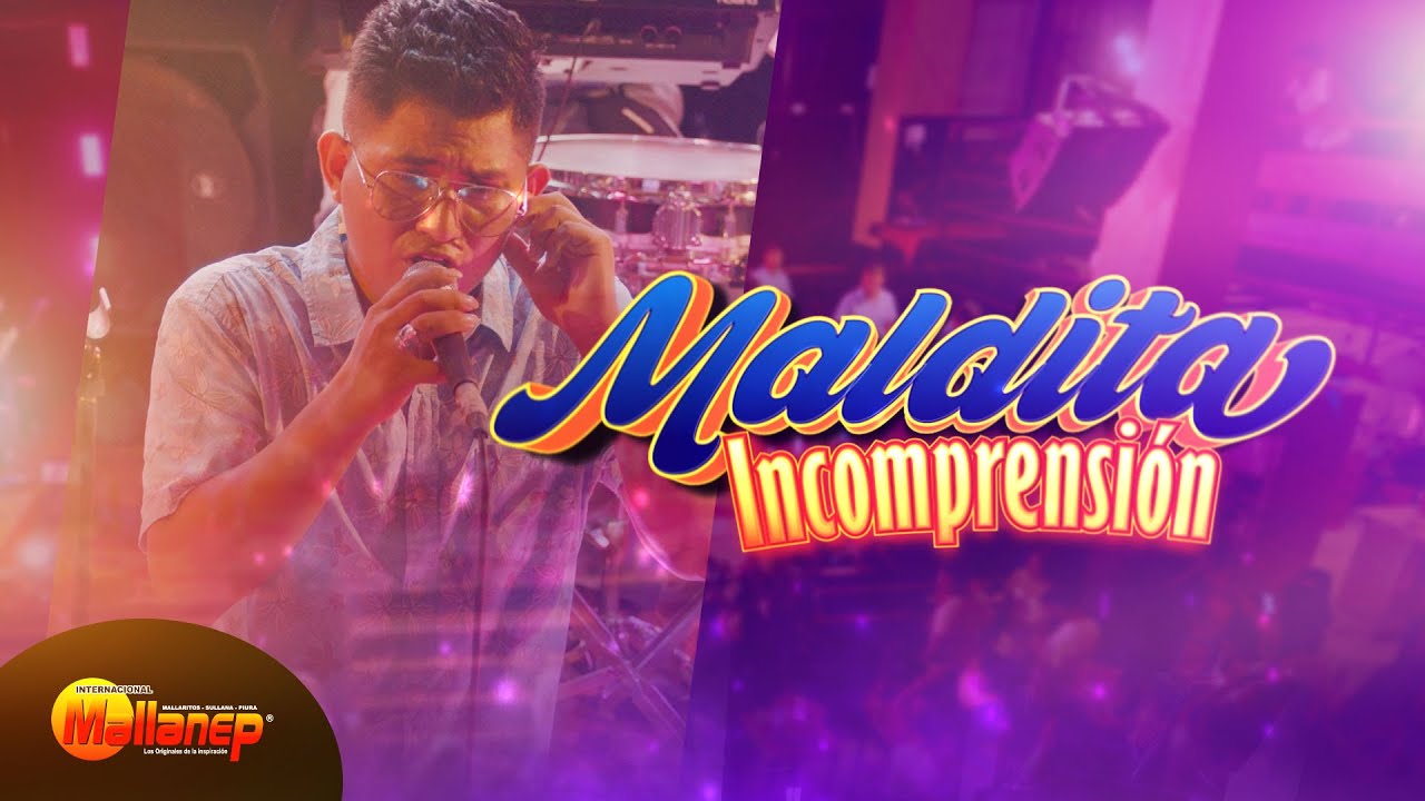 Maldita Incomprensi&oacute;n - Internacional Mallanep