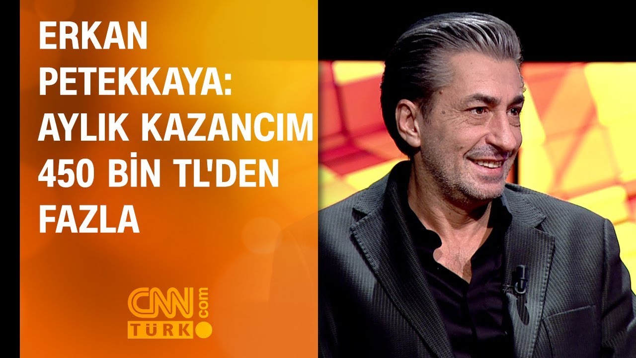 Erkan Petekkaya: Aylık kazancım 450 bin TL'den fazla