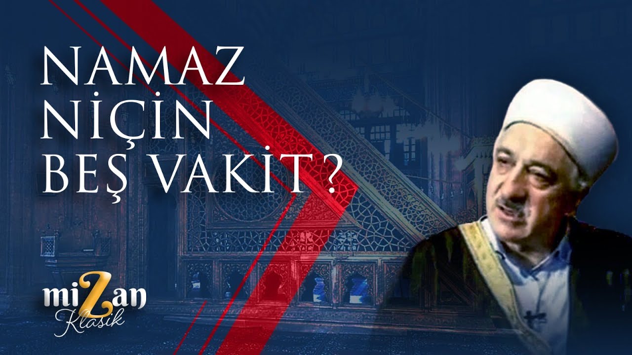 Namaz niçin beş vakit? | M. Fethullah Gülen Hocaefendi