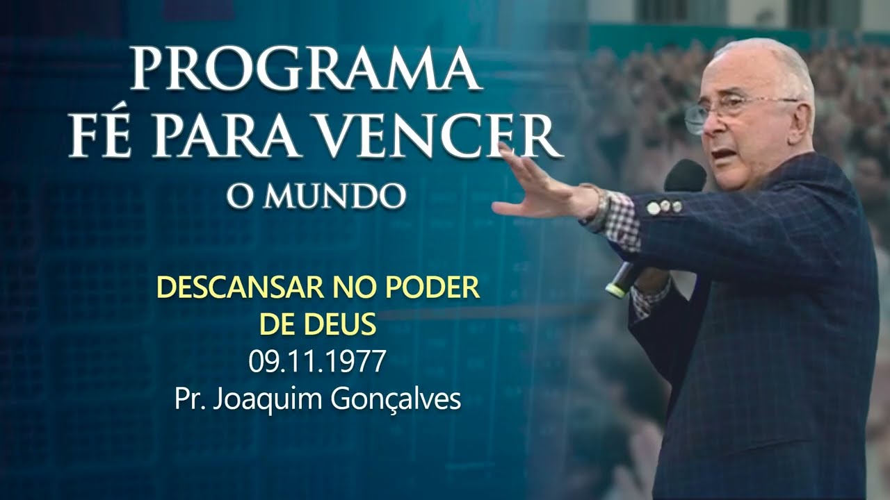 09.11.1977 - DESCANSAR NO PODER DE DEUS - Pr. Joaquim Gonçalves