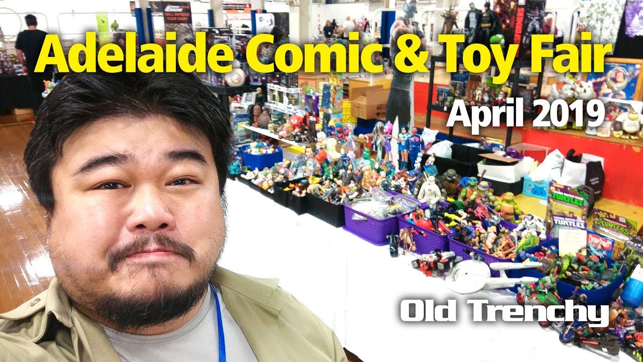 Adelaide Comic & Toy Fair (April 2019) | Old Trenchy