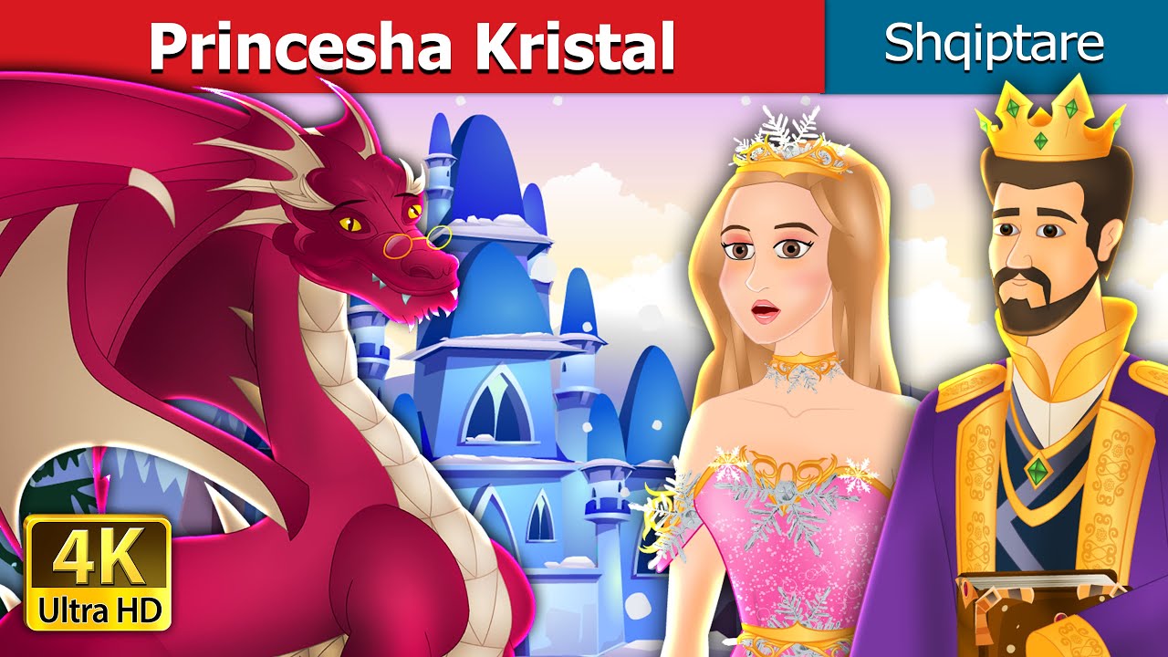Princess Kristal | Princess Crystal in Albanian | @AlbanianFairyTales