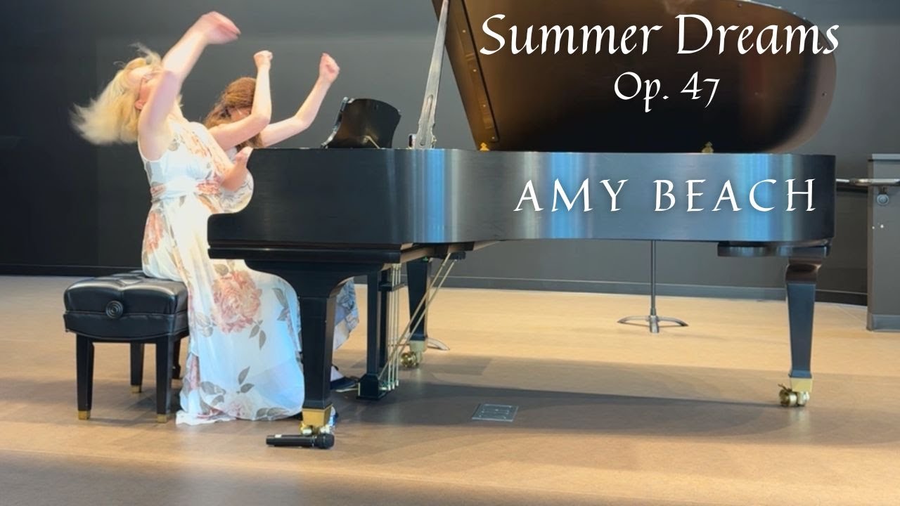 Amy Beach - selections from Summer Dreams, Op.47
