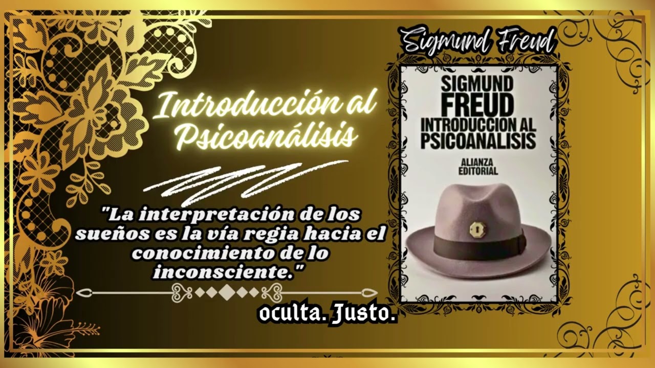 Introducción al psicoanálisis: Freud y el mapa prohibido de tu mente que todos deberían conocer