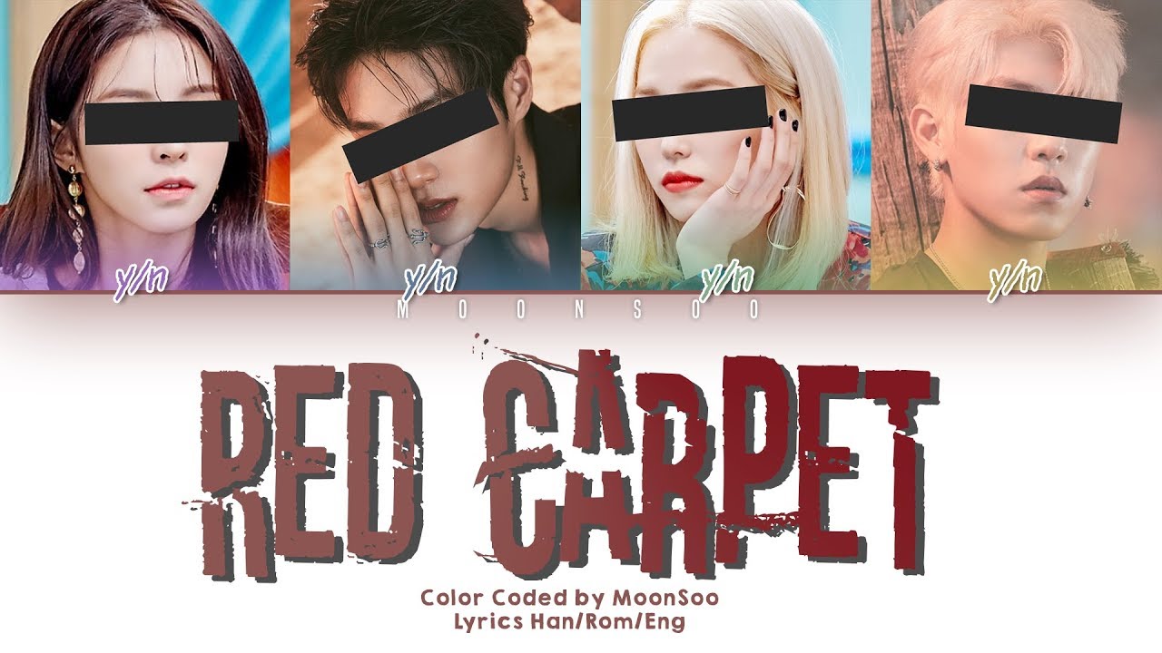 [YOUR GROUP 너의 그룹] 'RED CARPET' (4 ver.) | Original YG Ent. | You as Member | Color Coded Lyrics