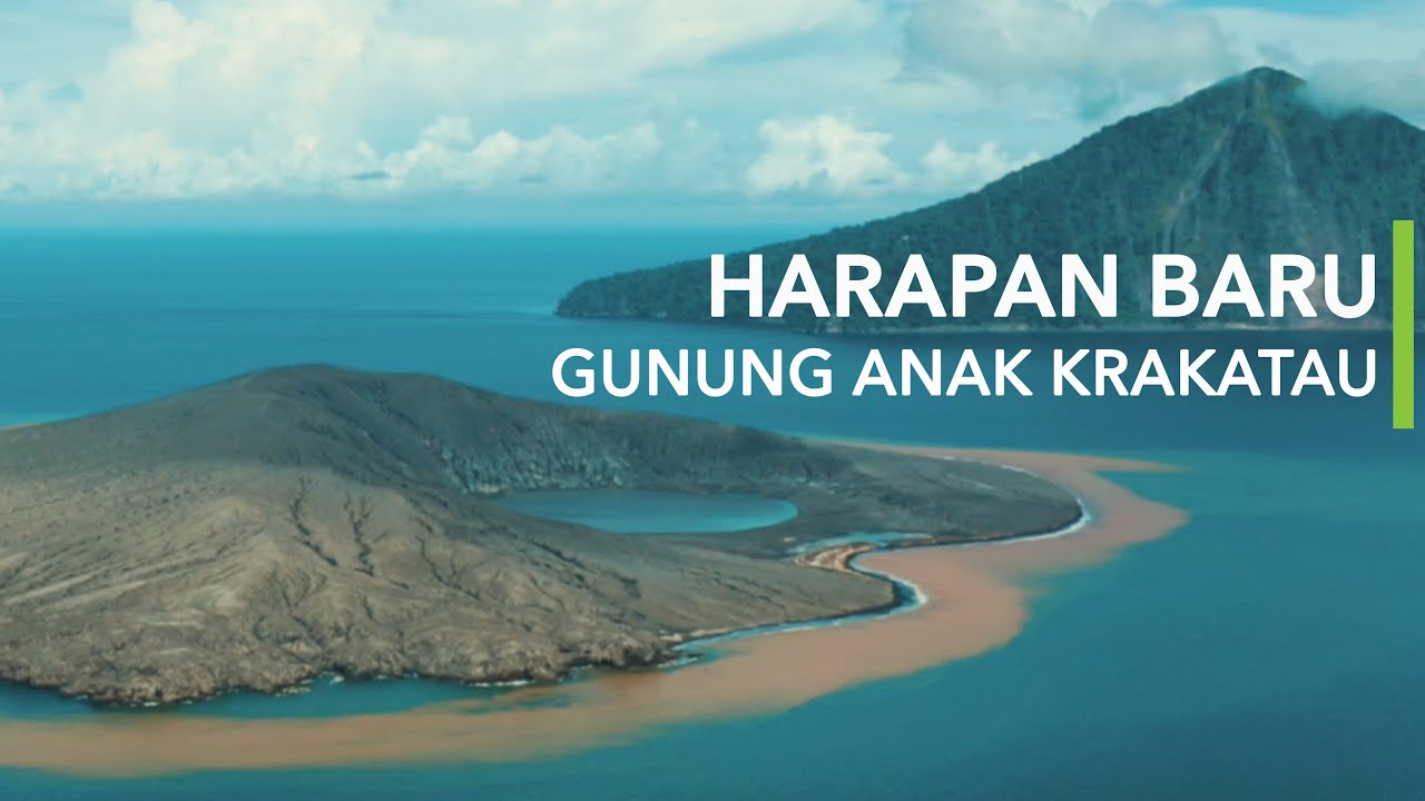 Harapan Baru Gunung Anak Krakatau