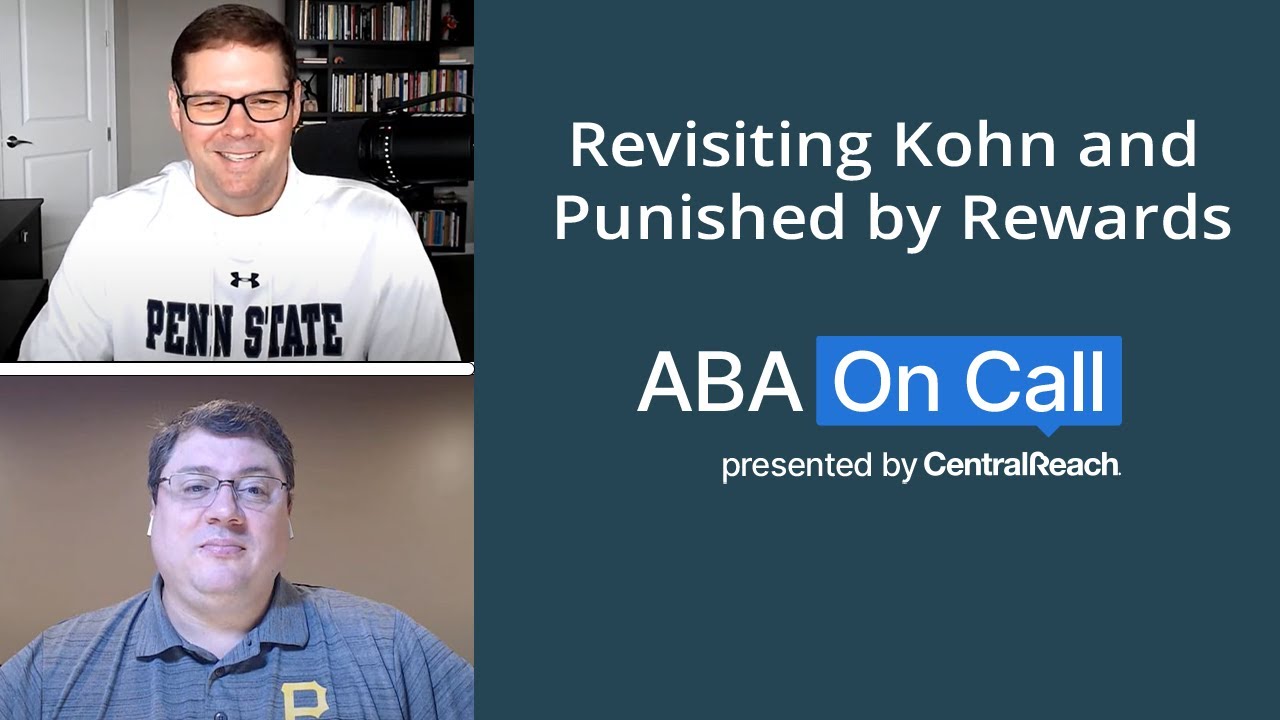 CentralReach “ABA On Call” Season 4 Ep. 7 - Revisiting Kohn and Punished by Rewards