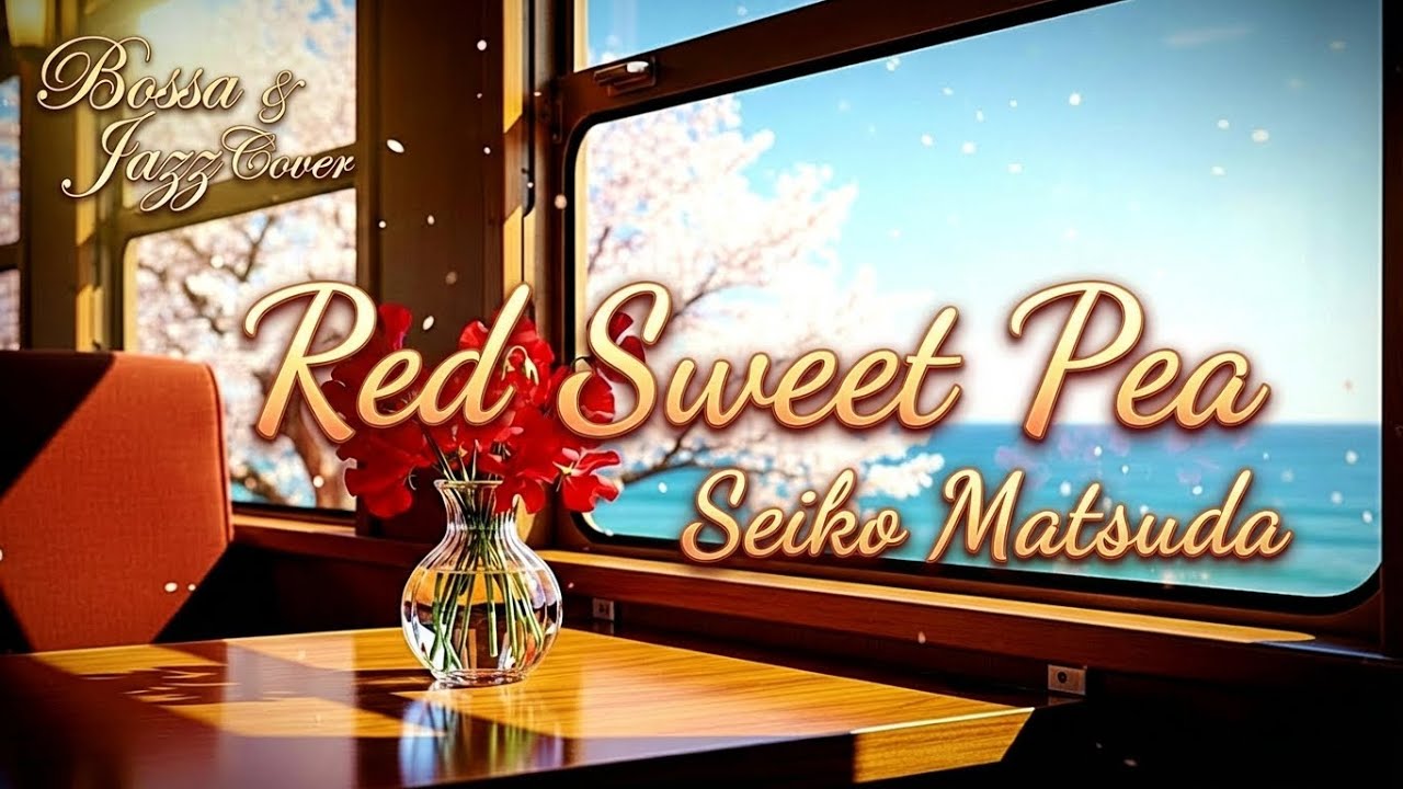 What if a Bossa Nova Diva sang "Red Sweet Pea"? (Seiko Matsuda Bossa Nova Cover)
