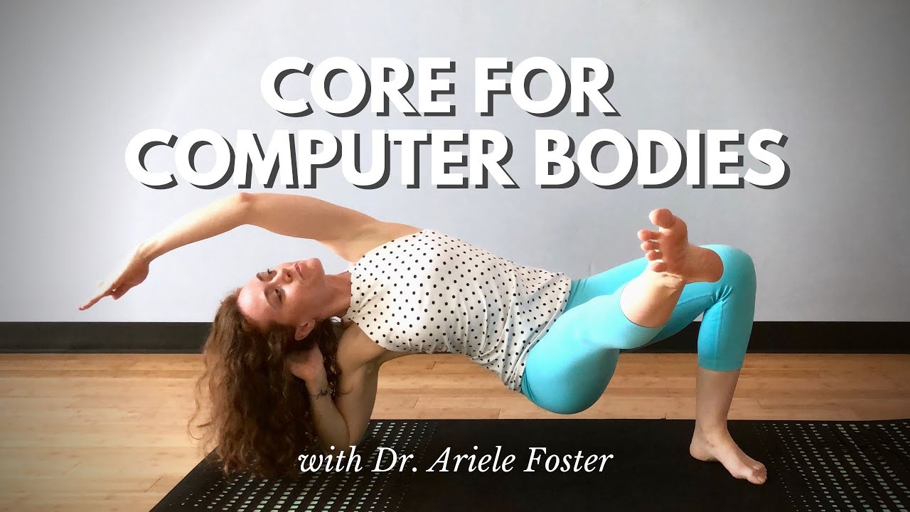 Computer Body Core Yoga: Stiff from time on your laptop? Also want a stronger core? Take this class