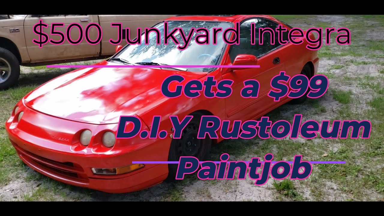 $500 Integra gets a $99 D.I.Y Rustoleum Paint job! #budget #painting #diy #honda #acura #junkyard