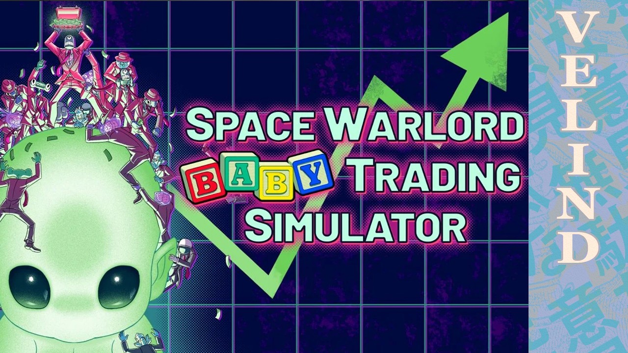 [Velind] Space Warlord Baby Trading Simulator