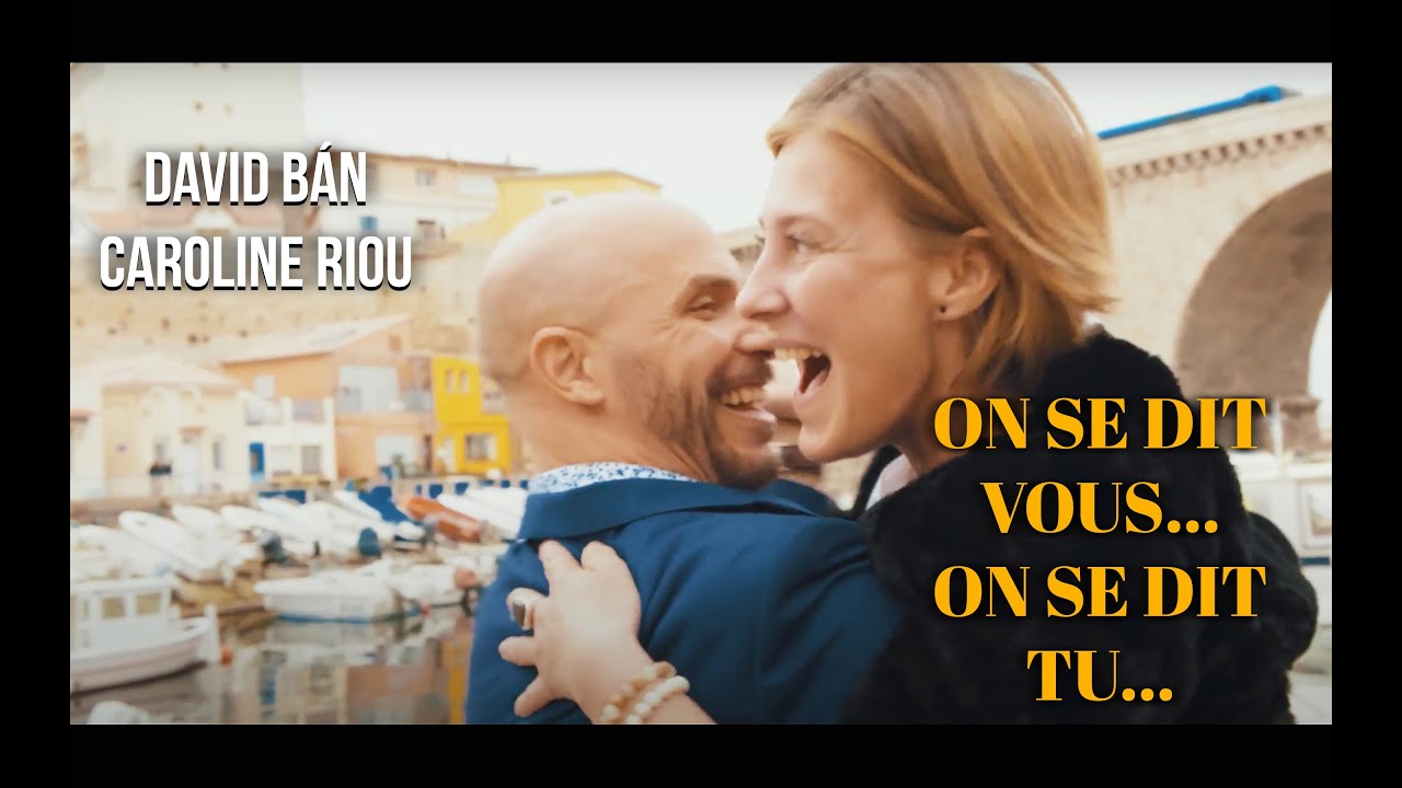 On se dit Vous, On se dit Tu - David Ban & Caroline Riou