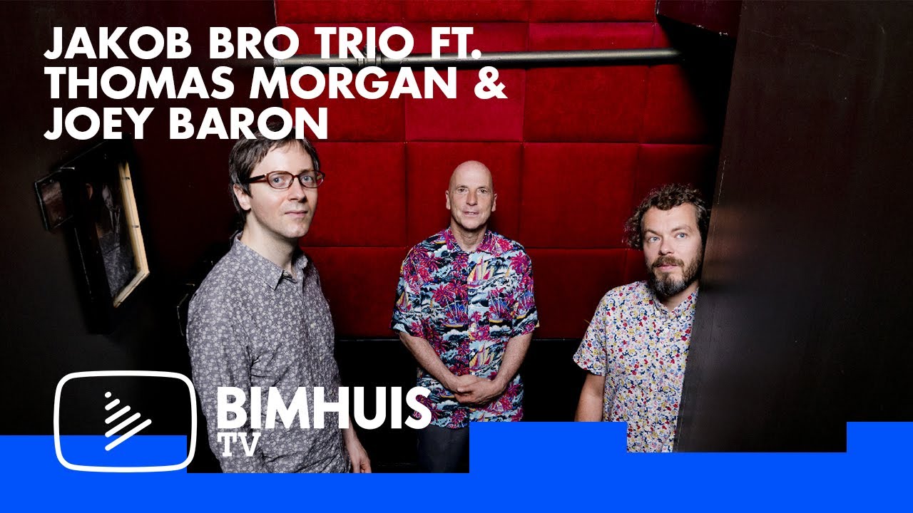 BIMHUIS TV Presents: Jakob Bro Trio ft. Thomas Morgan & Joey Baron