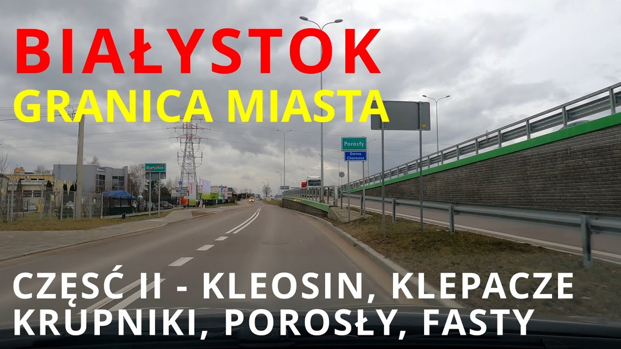 #130 Białystok - granica miasta cz. II - Kleosin - Klepacze - Krupniki - Porosły - Fasty