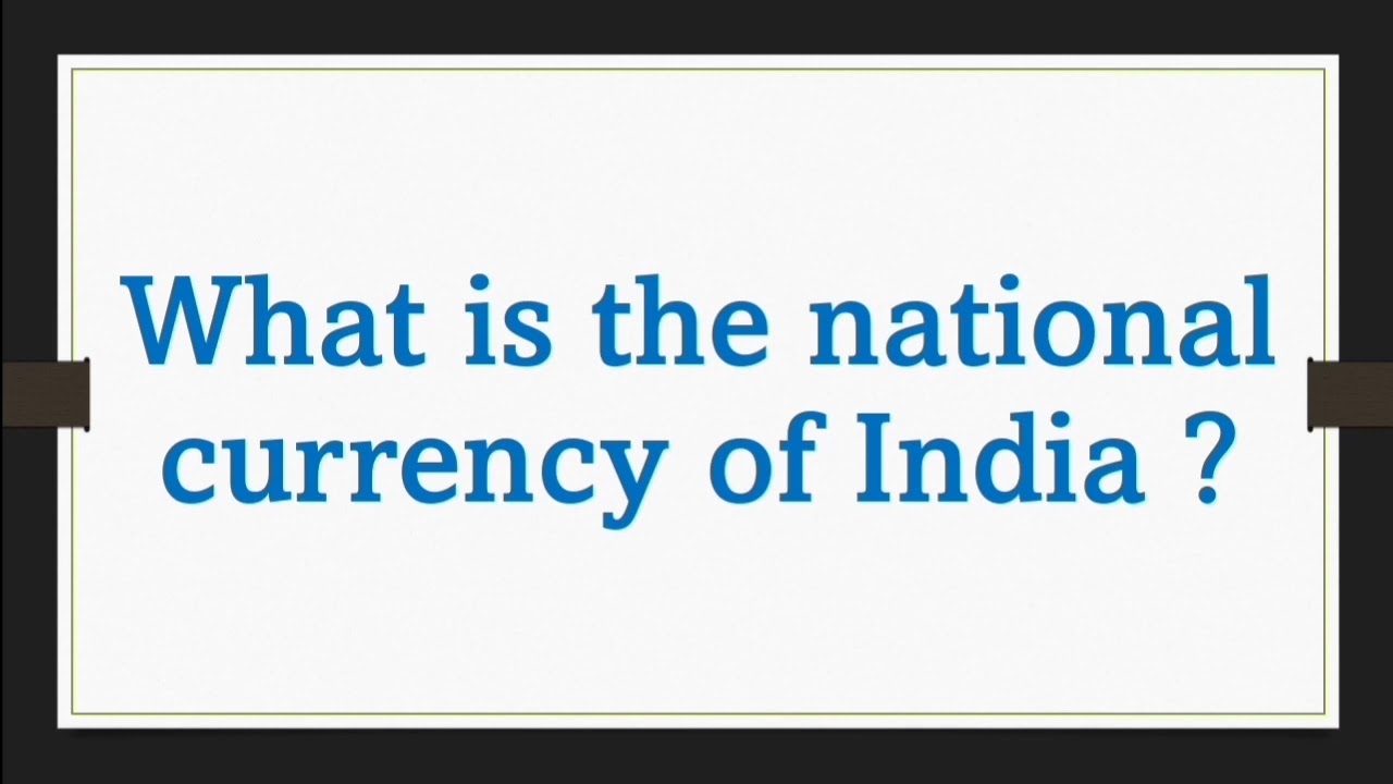 What is the national currency of India?/general knowledge/gk@littlestar1992
