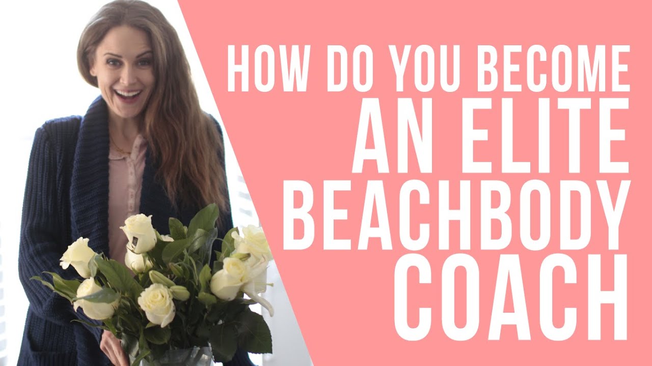 How do you become an Elite Beachbody Coach