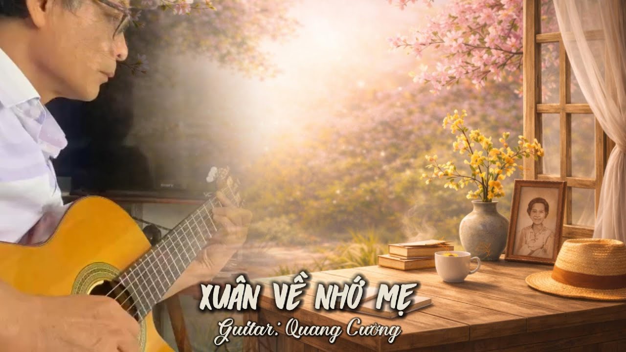 XUÂN VỀ NHỚ MẸ | Guitar Classic Mộc Hoà Tấu | Nhạc Xuân Tự Sự Không Lời #quangcuongguitar