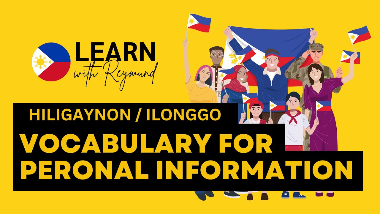 Hiligaynon/Ilonggo Vocabulary | Personal Information | LEARN HILIGAYNON #hiligaynon #ilonggo