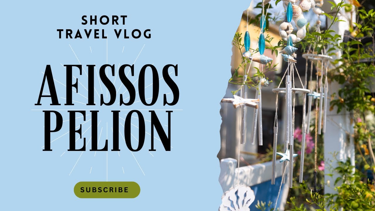 Pelion's Summer Magic in Afissos 2025 | Short travel guide