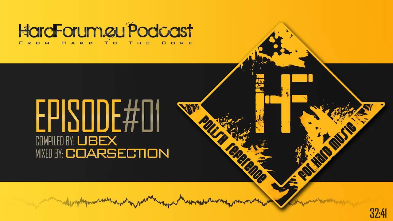 Episode#01 - Coarsection @ HardForum.eu Podcast - Compiled by Ubex