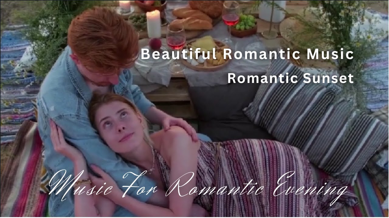 romantic music beautiful I romantic sunset I music for romantic evening I copyright free music