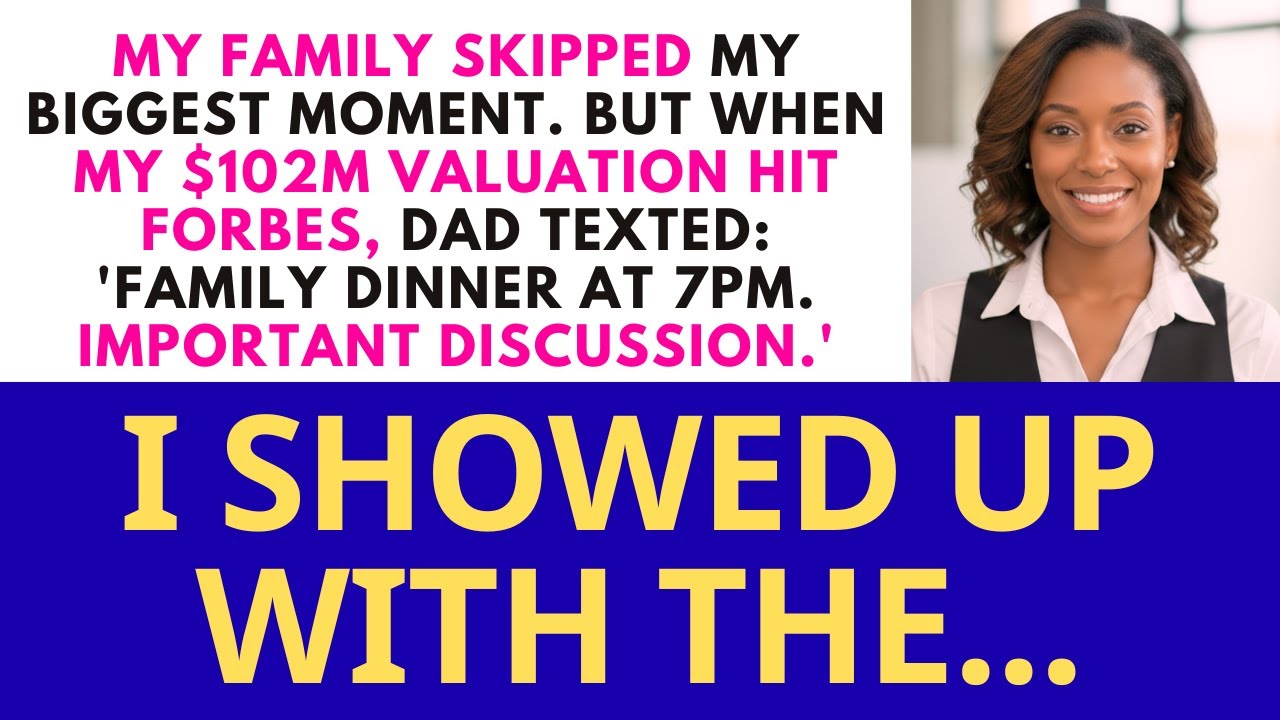 My Family Skipped My Biggest Moment But When My $102M Valuation Hit Forbes, Dad Texted...