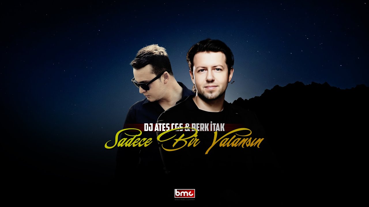 Dj Ateş CGS & Berk İTAK - Sadece Bir Yalansın (2025)