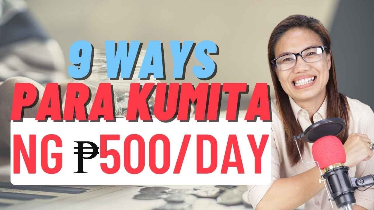 9 WAYS PARA KUMITA NG P500 A DAY