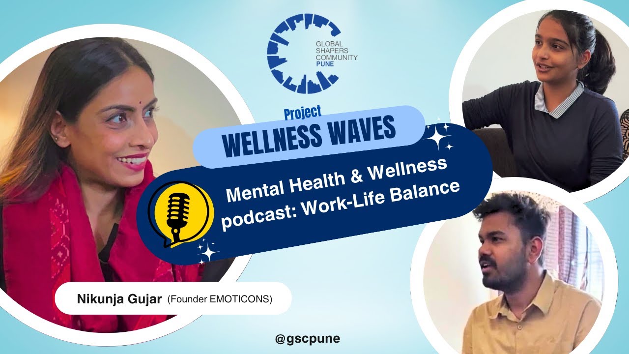 Ep.01 Wellness Waves: Work-Life Balance | Emoticons India | Bracing Emotions | GSC Pune