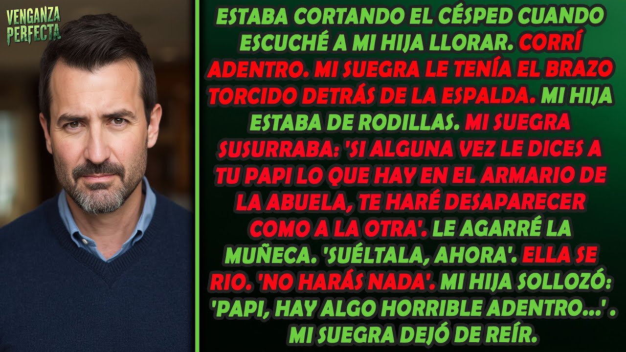 Entré y vi a mi suegra torciéndole el brazo a mi hija. 'Te haré desaparecer como al otro'.