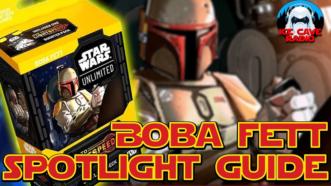 Boba Fett Spotlight Deck Guide! | Card by Card Analysis and Impressions | Star Wars Unlimited Set 4