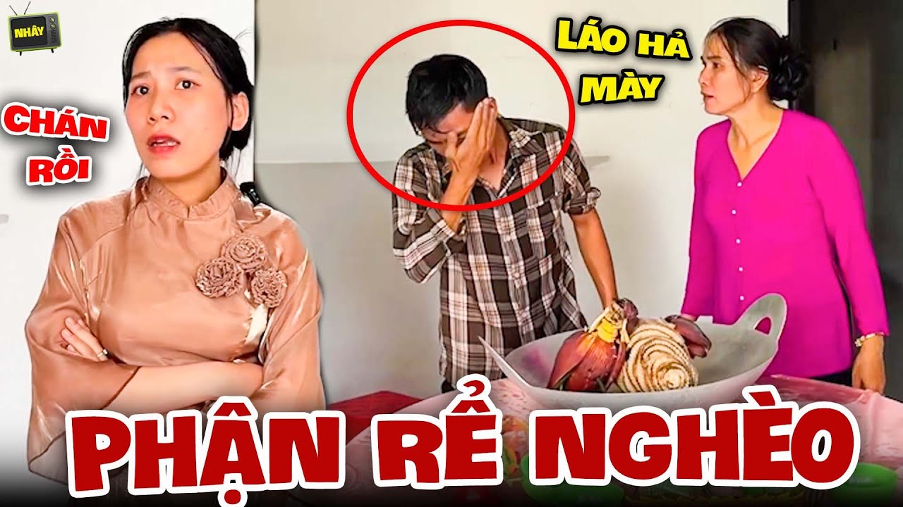 Phận Rể Nghèo Bị Nhà Vợ Khinh Thường, Xem Như Ô Sin Không Đồng - Nhây TV