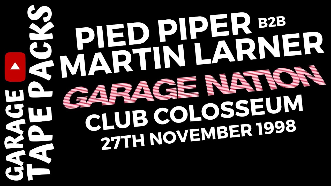 Pied Piper b2b Martin Larner | Garage Nation | 27th November 1998