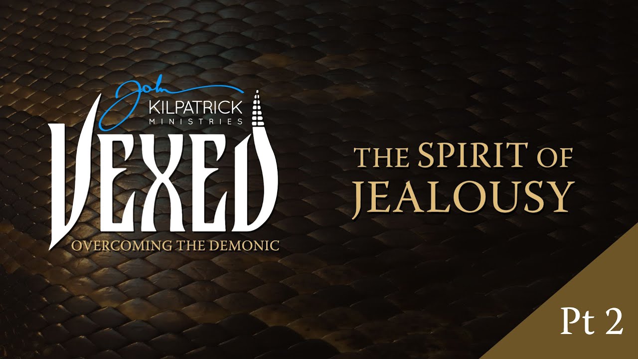 Vexed: Part 28 | The Spirit Of Jealousy Part Two
