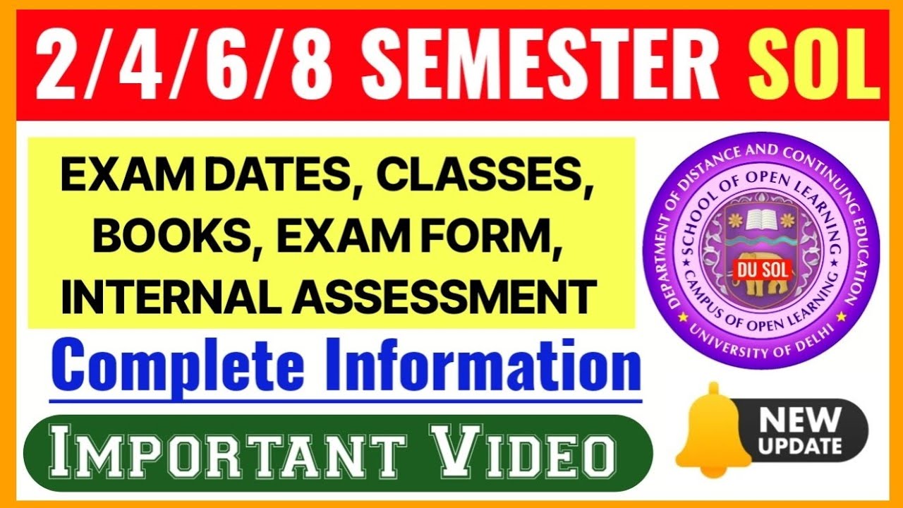🔥 DU SOL 2nd/4th/6th/8th Semester Best Video 2026: Exam Dates, Classes, Books, Exam Form, Assessment