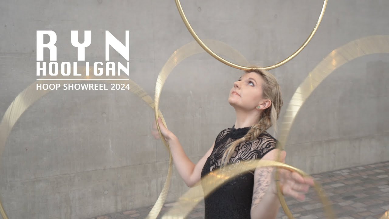 Ryn Hooligan - Hoop Showreel 2024