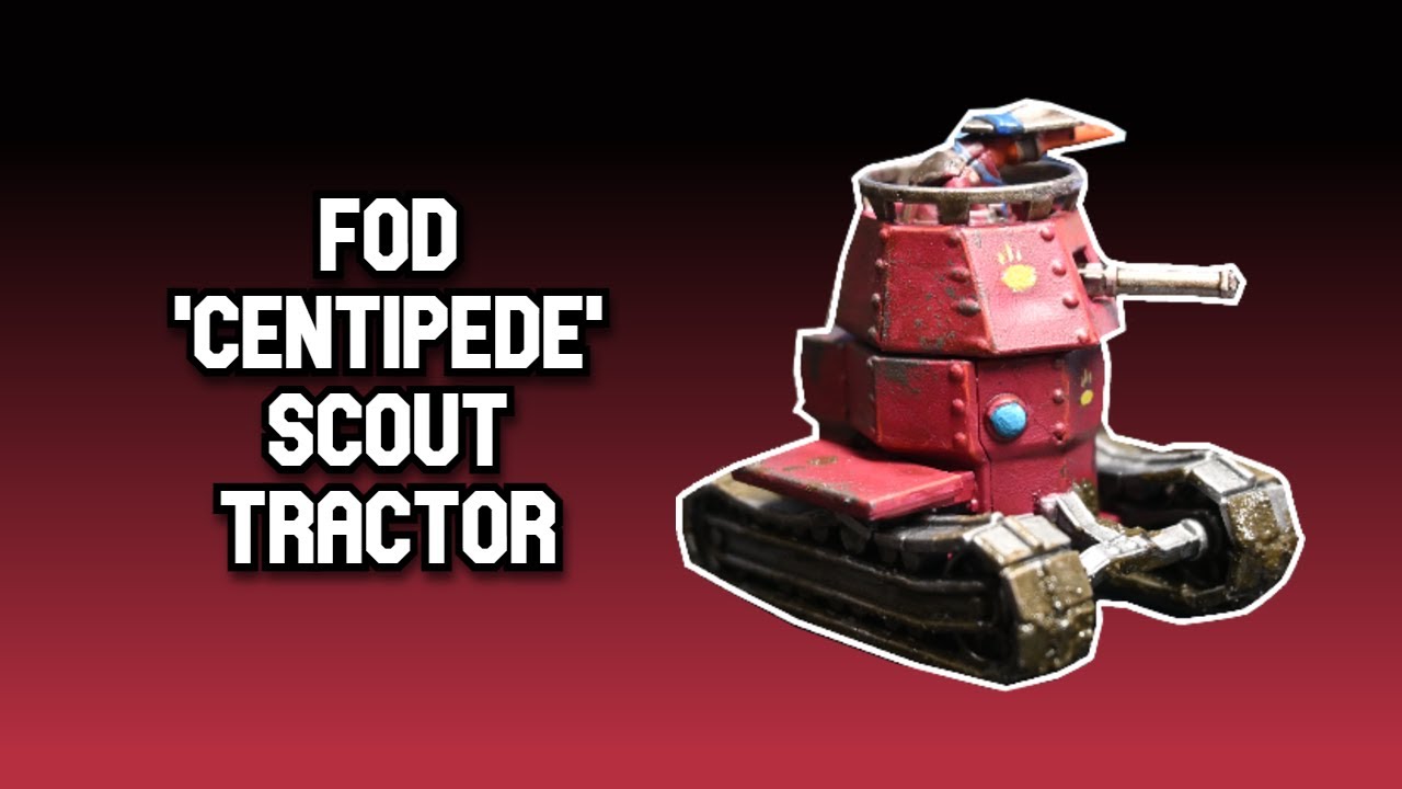 Painting FOD 'Centipede' Scout Tractor | This Quar's War