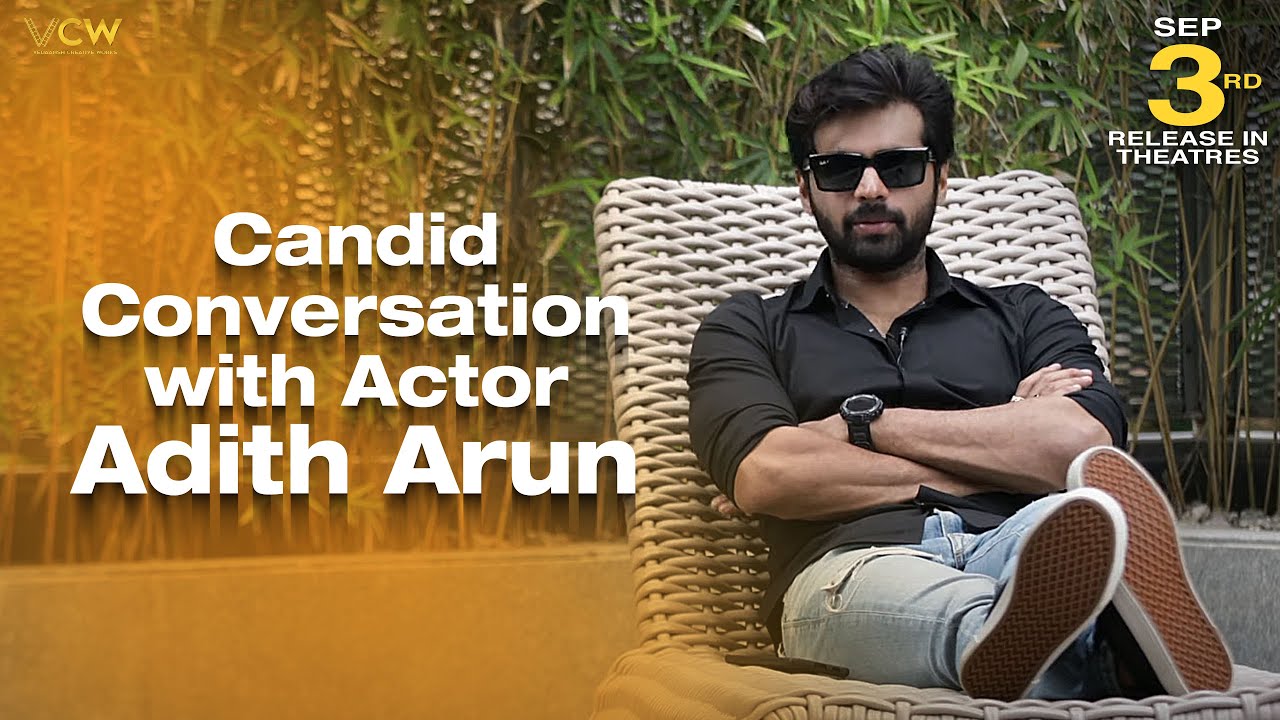 Candid conversation With Adith Arun  | Dear Megha | September 3rd Grand Release