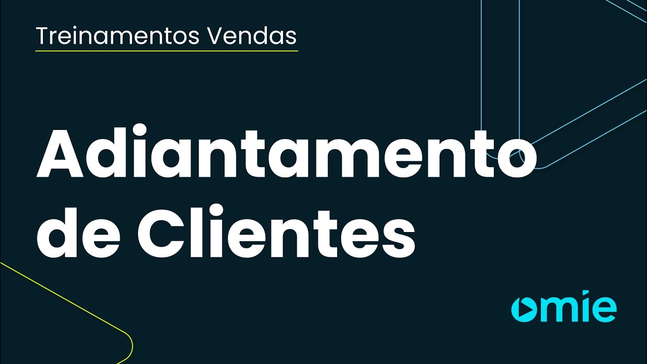 Como registrar adiantamento de clientes no Omie?