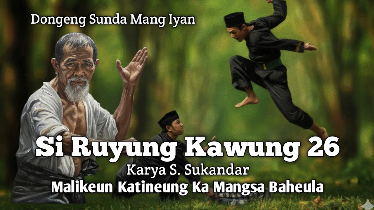 Si Ruyung Kawung 26 | Dongeng Sunda Mang Iyan